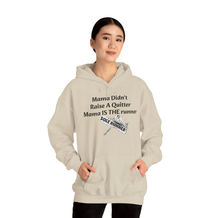Mama Didn't Raise A Quitter. Mama IS THE Runner: Unisex Heavy Blend™ Hooded Sweatshirt