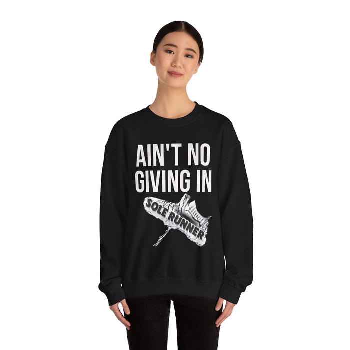 Ain't No Giving In: Unisex Heavy Blend™ Crewneck Sweatshirt