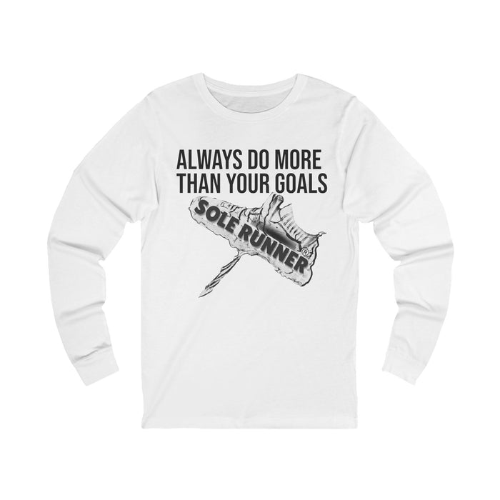 Always Do More Than Your Goal: Unisex Jersey Long Sleeve Tee