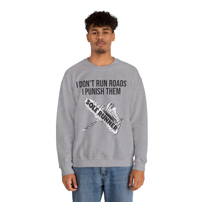 I Don't Run Roads. I Punish Them: Unisex Heavy Blend™ Crewneck Sweatshirt