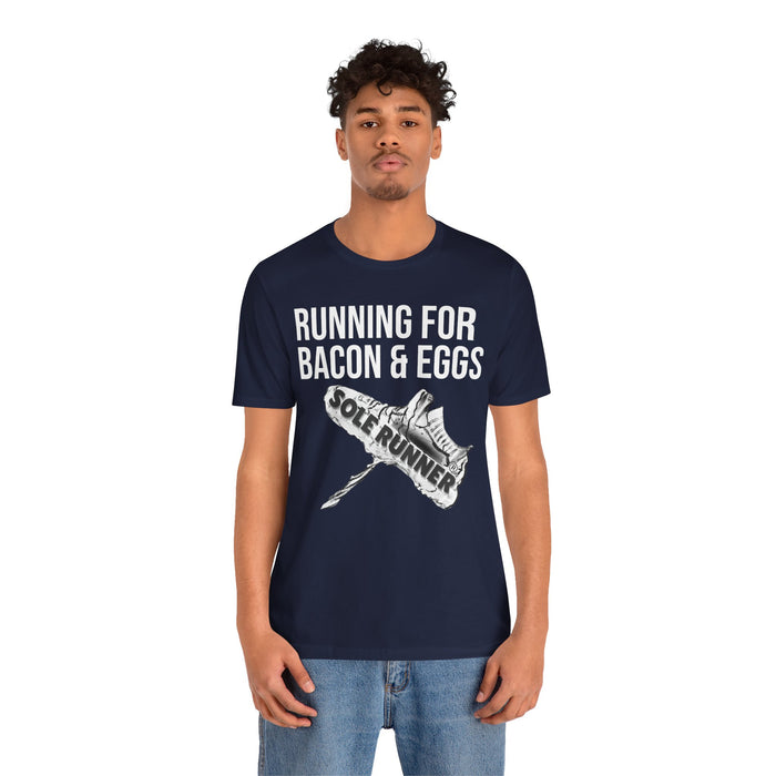 Running For Bacon & Eggs: Unisex Jersey Short Sleeve Tee