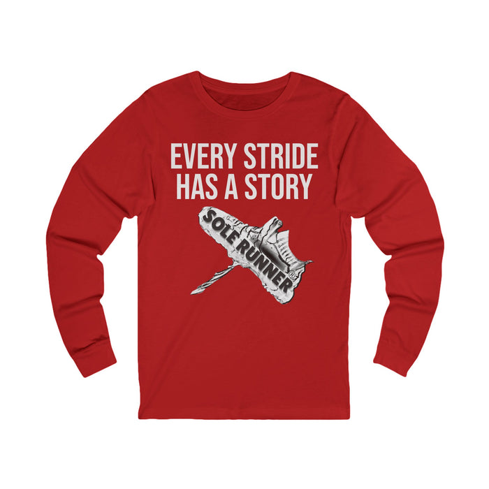 Every Stride Has A Story: Unisex Jersey Long Sleeve Tee