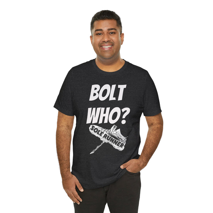 Bolt Who?: Unisex Jersey Short Sleeve Tee