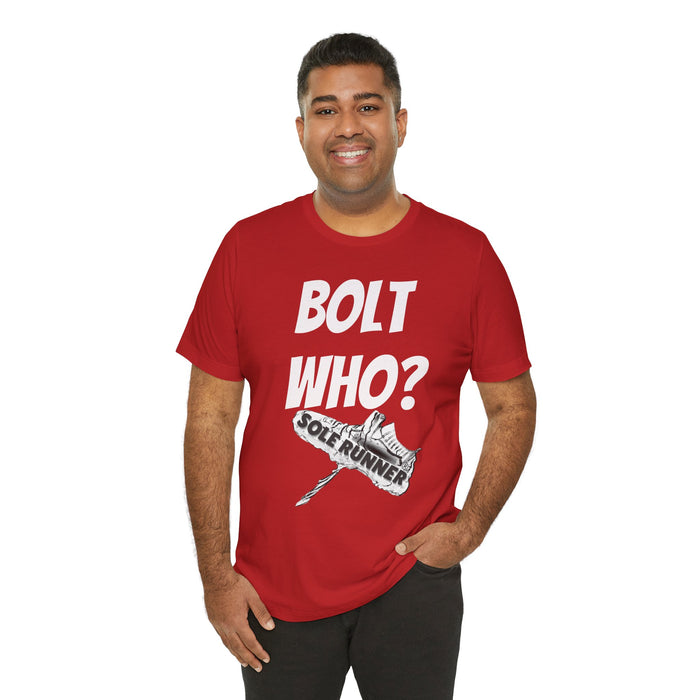 Bolt Who?: Unisex Jersey Short Sleeve Tee