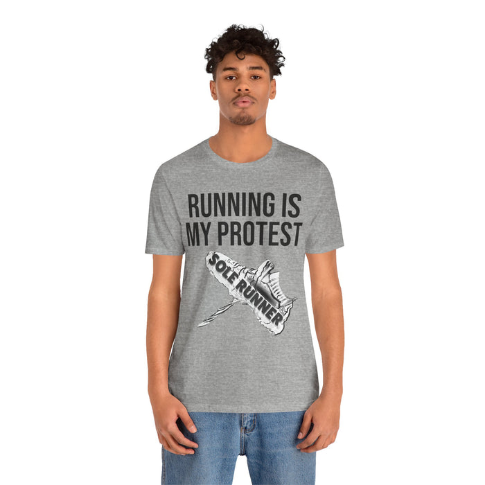 Running Is My Protest: Unisex Jersey Short Sleeve Tee