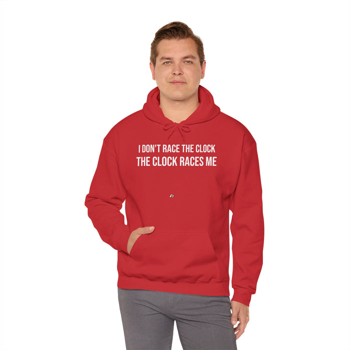 I Don't Race The Clock. The Clock Races Me: Unisex Heavy Blend™ Hooded Sweatshirt