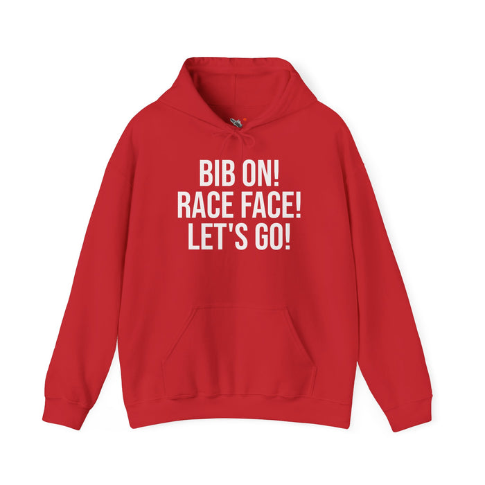 Bib On! Race Face! Let's Go!: Unisex Heavy Blend™ Hooded Sweatshirt