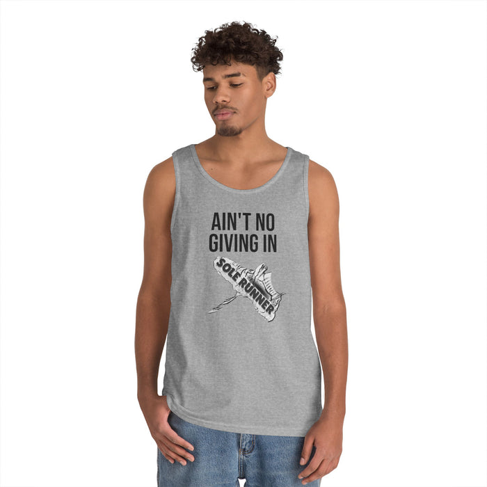 Ain't No Giving In: Unisex Heavy Cotton Tank Top