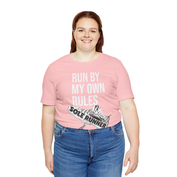 Run By My Own Rules-Sole Runner®: Unisex Jersey Short Sleeve Tee