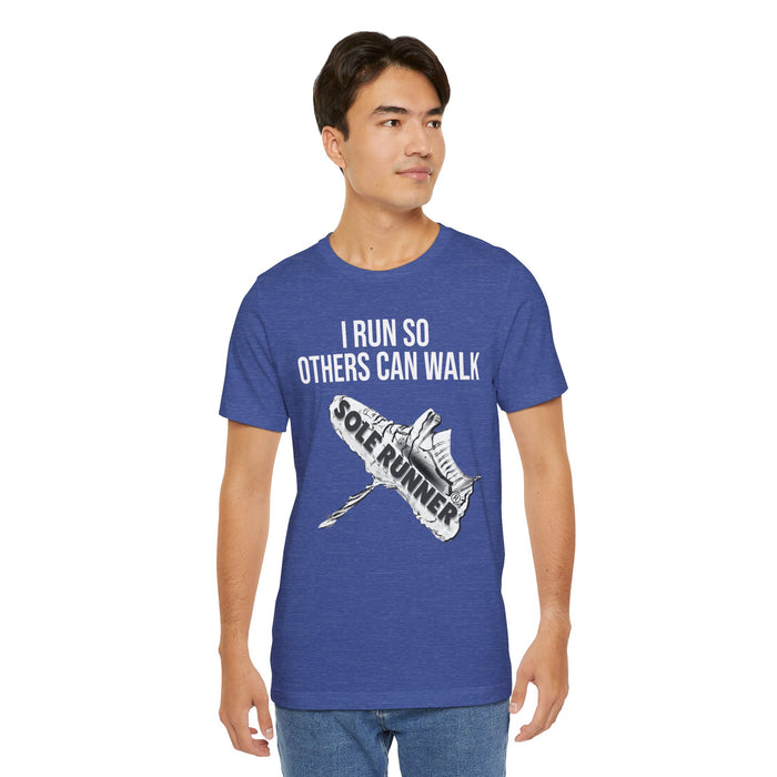 I Run So Others Can Walk: Unisex Jersey Short Sleeve Tee