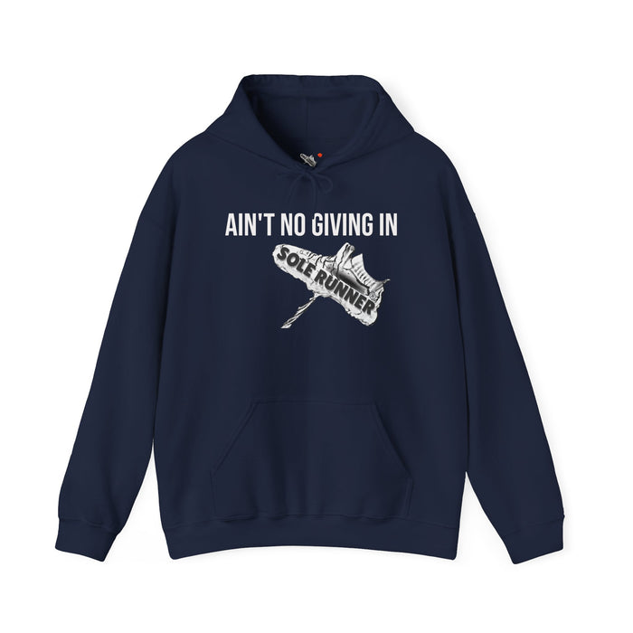 Ain't No Giving In: Unisex Heavy Blend™ Hooded Sweatshirt