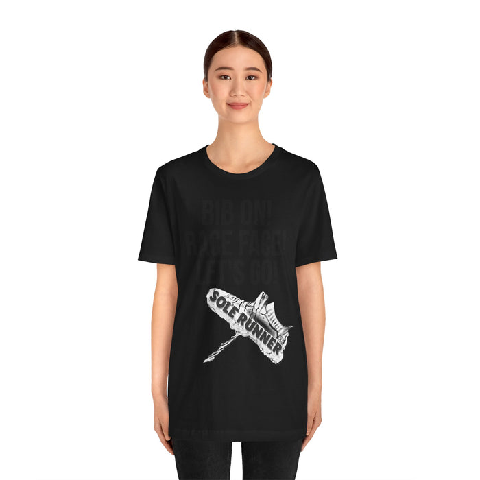Bib On! Race Face! Let's Go!: Unisex Jersey Short Sleeve Tee
