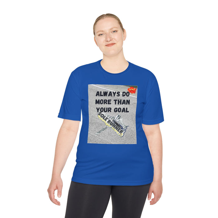 Always Do More Than Your Goal-Humorous Moisture Wicking Unisex T-Shirt for Runners
