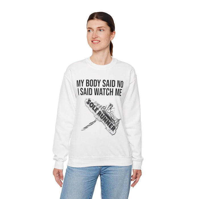 My Body Said No. I Said Watch Me: Unisex Heavy Blend™ Crewneck Sweatshirt
