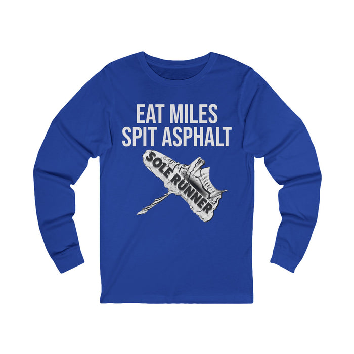 Eat Miles. Spit Ass-Phalt: Unisex Jersey Long Sleeve Tee