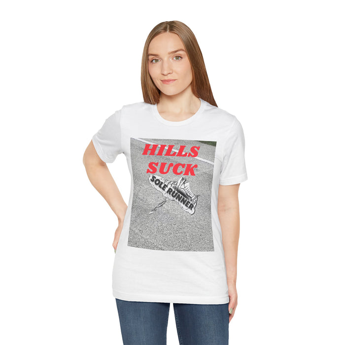 Hills Suck: Unisex Jersey Short Sleeve Tee