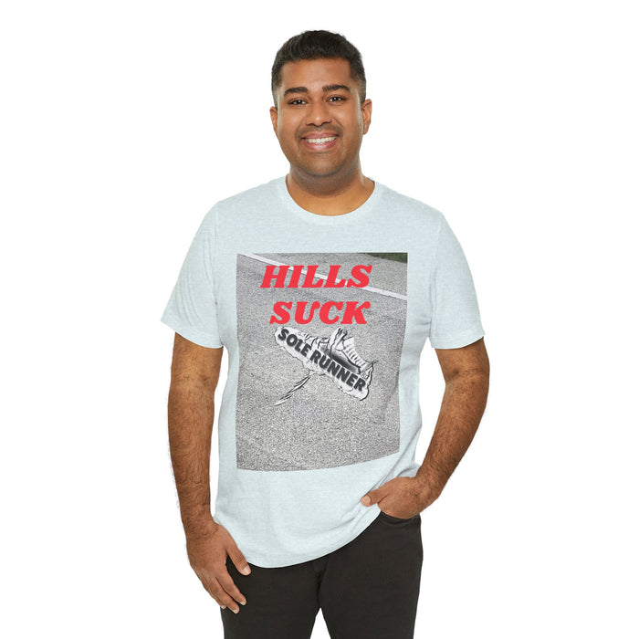 Hills Suck: Unisex Jersey Short Sleeve Tee