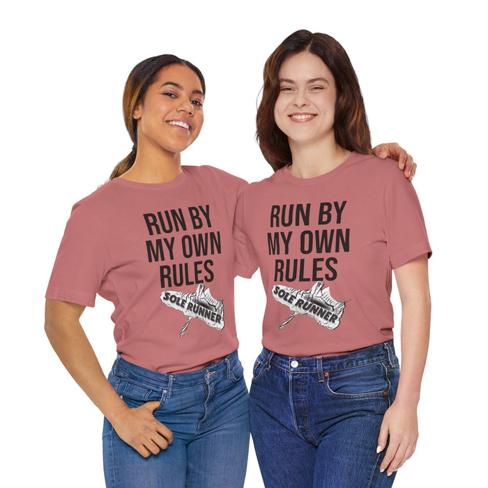 Run By My Own Rules-Sole Runner®: Unisex Jersey Short Sleeve Tee