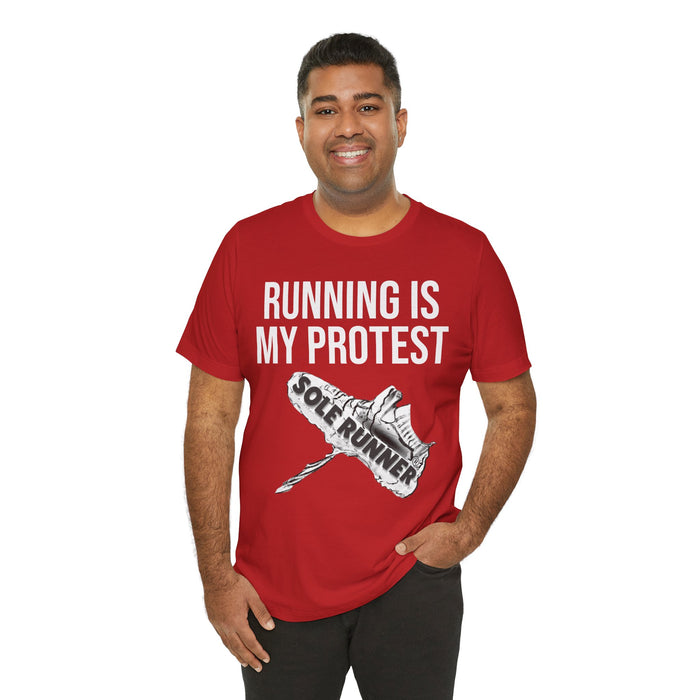Running Is My Protest: Unisex Jersey Short Sleeve Tee