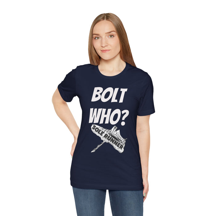 Bolt Who?: Unisex Jersey Short Sleeve Tee