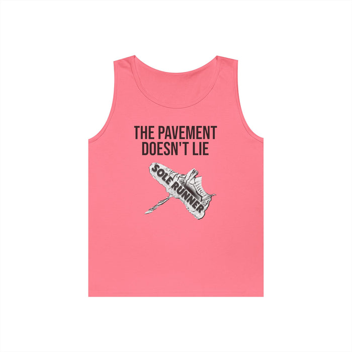 The Pavement Doesn't Lie: Unisex Heavy Cotton Tank Top