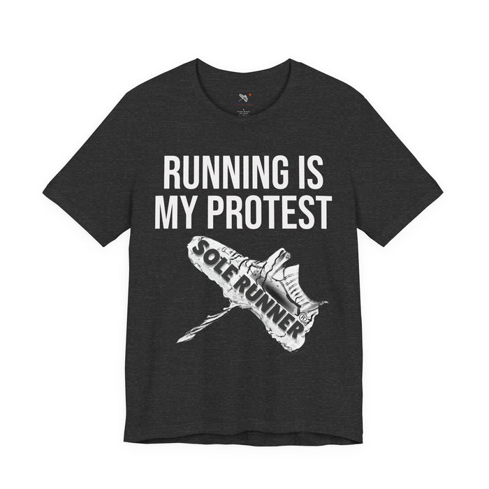 Running Is My Protest: Unisex Jersey Short Sleeve Tee