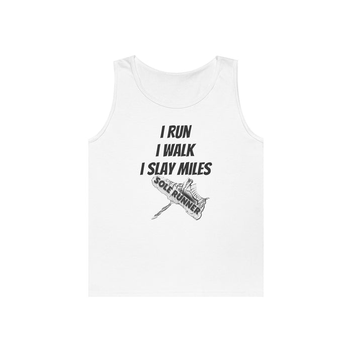 I Run. I Walk. I Slay Miles: Unisex Heavy Cotton Tank Top