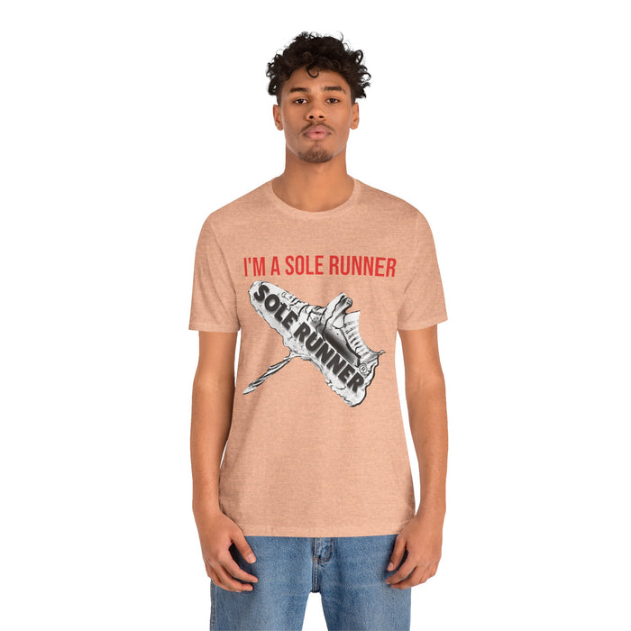 I'm A Sole Runner®: Unisex Jersey Short Sleeve Tee
