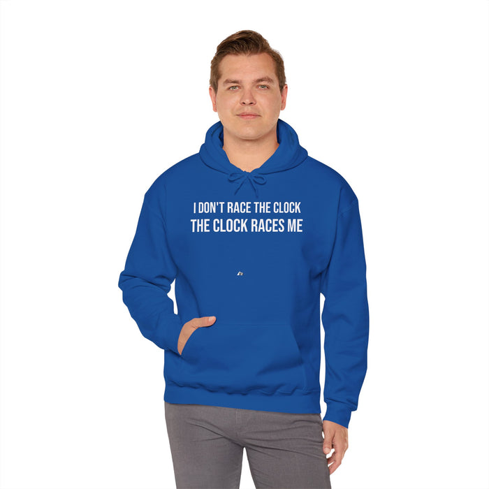 I Don't Race The Clock. The Clock Races Me: Unisex Heavy Blend™ Hooded Sweatshirt