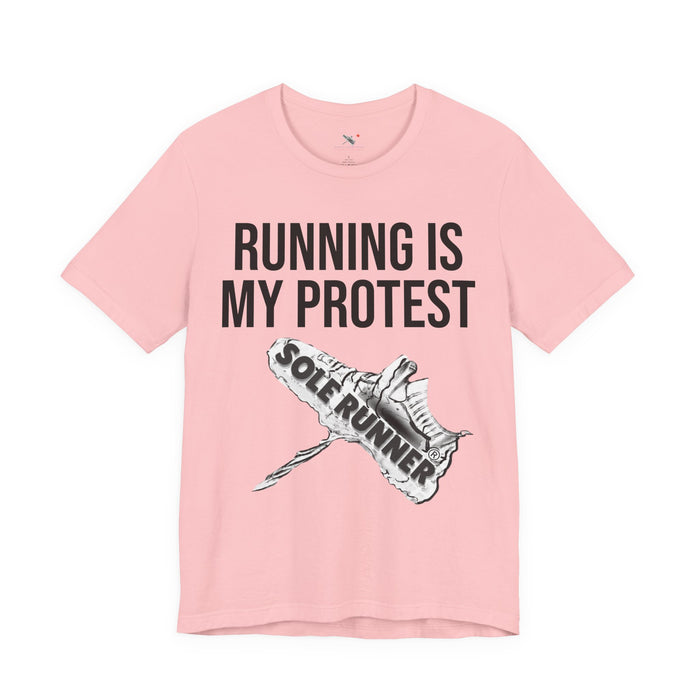 Running Is My Protest: Unisex Jersey Short Sleeve Tee