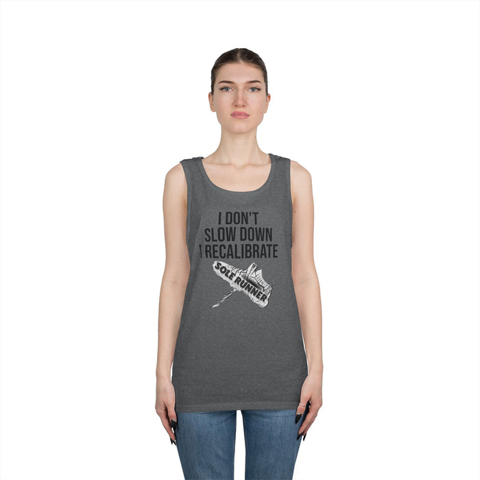I Don't Slow Down. I Recalibrate: Unisex Heavy Cotton Tank Top