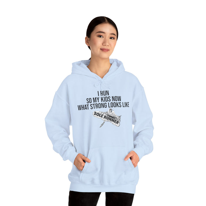 I Run So My Kids Know What Strong Looks Like: Unisex Heavy Blend™ Hooded Sweatshirt