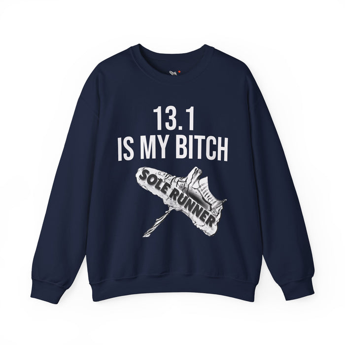 13.1 Is My Bitch: Unisex Heavy Blend™ Crewneck Sweatshirt