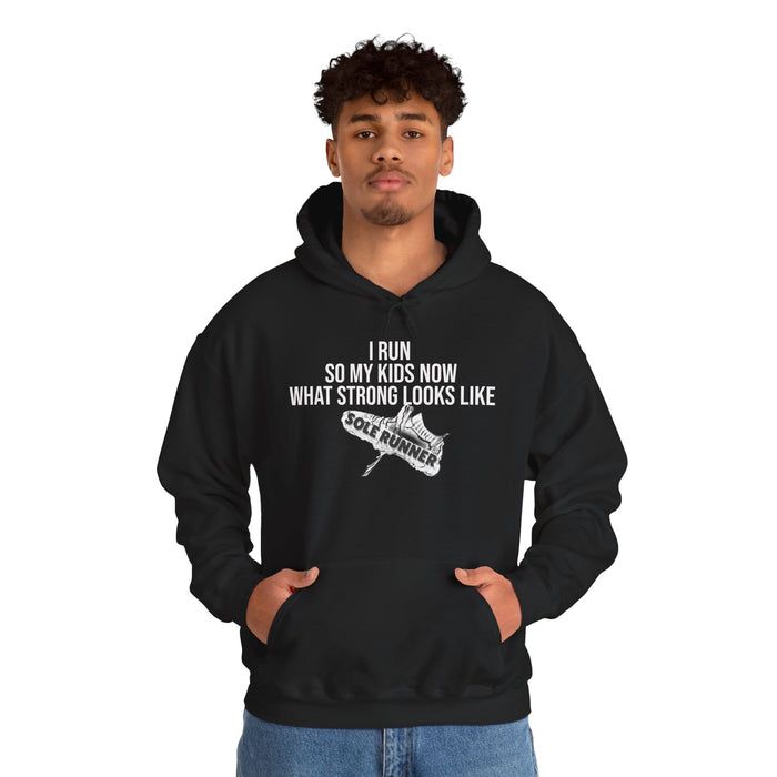 I Run So My Kids Know What Strong Looks Like: Unisex Heavy Blend™ Hooded Sweatshirt
