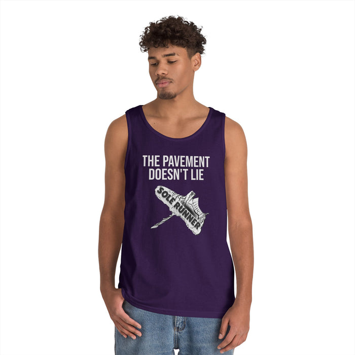 The Pavement Doesn't Lie: Unisex Heavy Cotton Tank Top