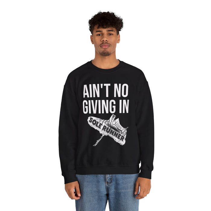 Ain't No Giving In: Unisex Heavy Blend™ Crewneck Sweatshirt