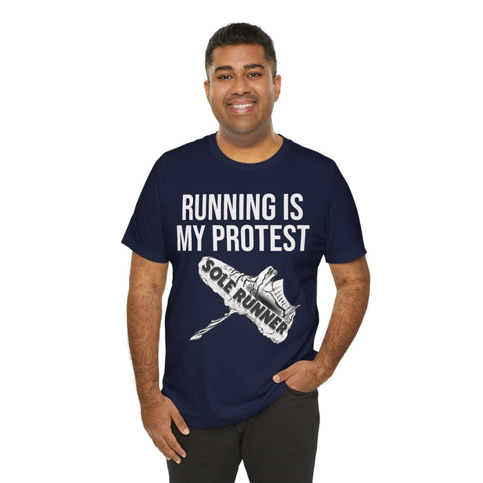 Running Is My Protest: Unisex Jersey Short Sleeve Tee