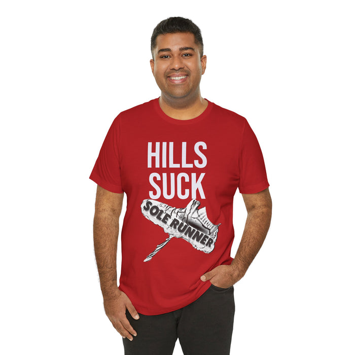 Hills Suck: Unisex Jersey Short Sleeve Tee