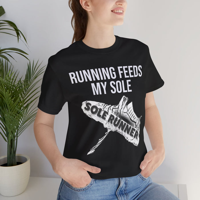 Running Feeds My Sole: Unisex Jersey Short Sleeve Tee
