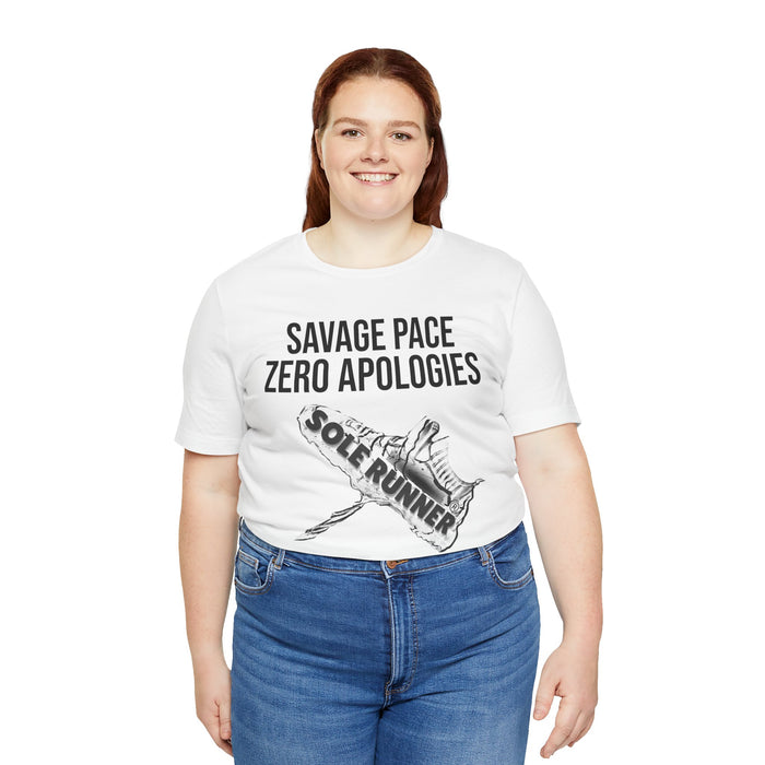 Savage Pace Zero Apologies: Unisex Jersey Short Sleeve Tee