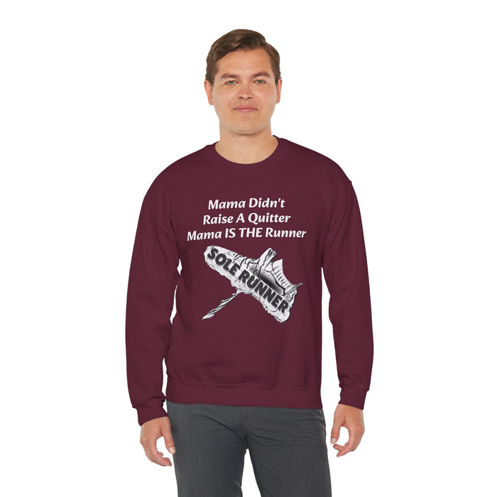 Mama Didn't Raise A Quitter. Mama IS THE Runner: Unisex Heavy Blend™ Crewneck Sweatshirt