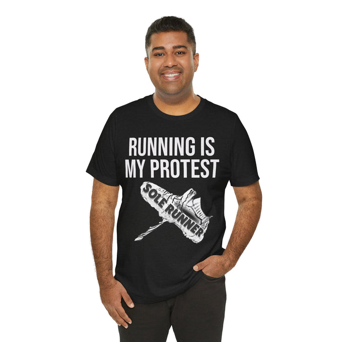 Running Is My Protest: Unisex Jersey Short Sleeve Tee