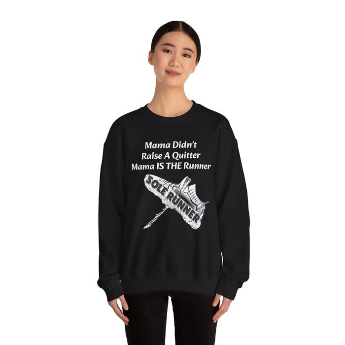 Mama Didn't Raise A Quitter. Mama IS THE Runner: Unisex Heavy Blend™ Crewneck Sweatshirt