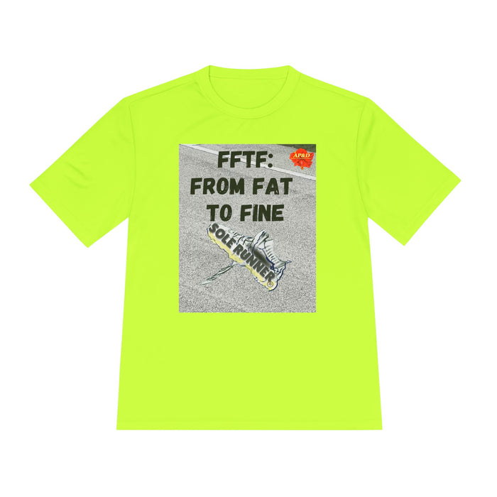 FFTF: From Fat To Fine- Whimsical Moisture Wicking Unisex T-Shirt For Runners