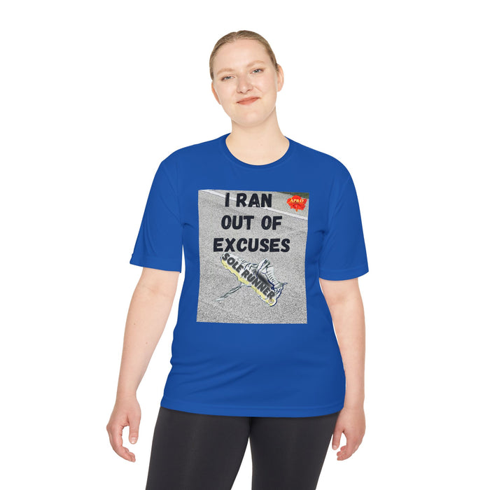I Ran Out Of Excuses-Whimsical Moisture Wicking Unisex T-Shirt For Runners