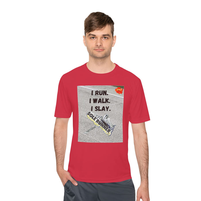 I Run, I Walk, I Slay -Whimsical Moisture Wicking T-Shirt For Runners