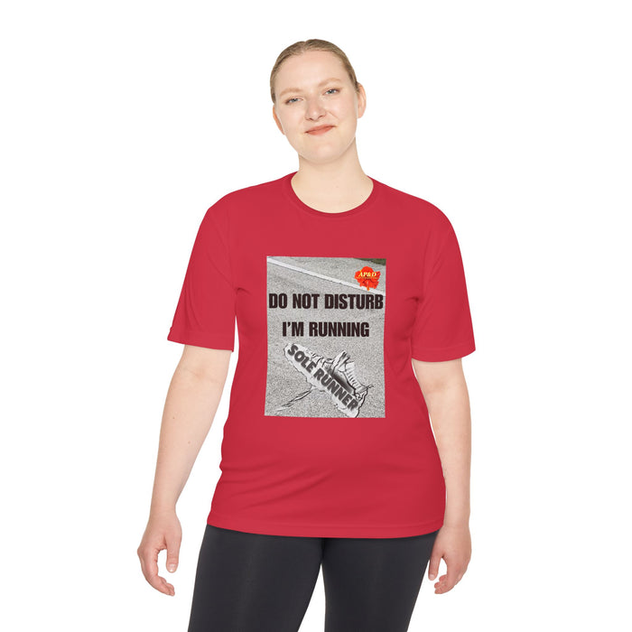 Do Not Disturb. I'm Running - Humorous Moisture Wicking Unisex T-Shirt for Runners