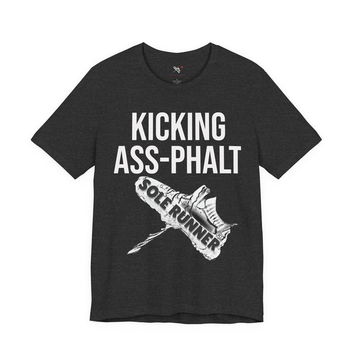 Kicking Ass-Phalt: Unisex Jersey Short Sleeve Tee