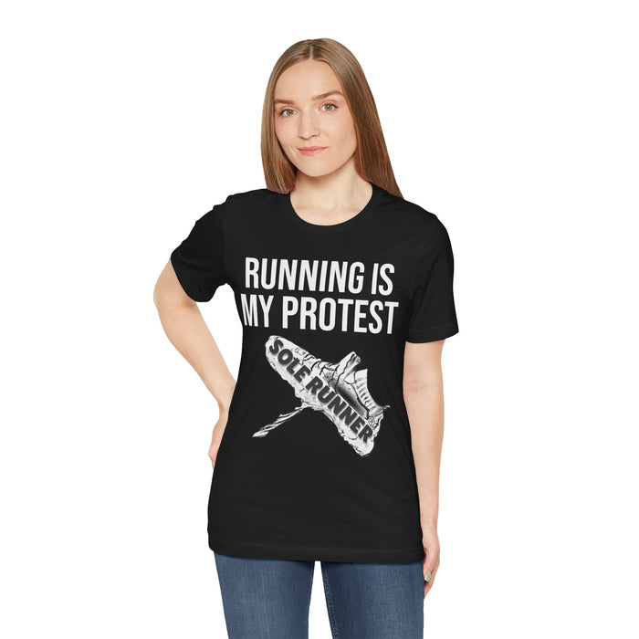 Running Is My Protest: Unisex Jersey Short Sleeve Tee