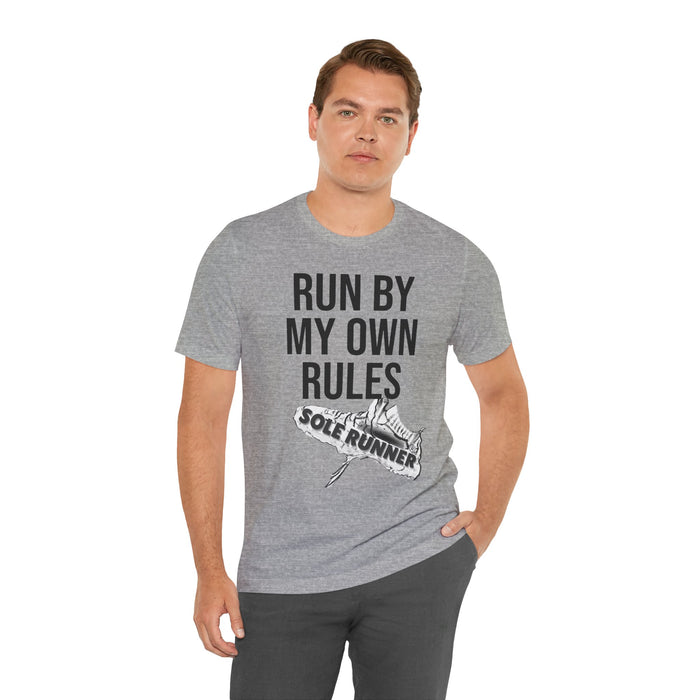 Run By My Own Rules-Sole Runner®: Unisex Jersey Short Sleeve Tee